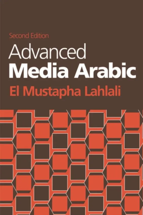 Advanced Media Arabic - Lahlali, El Mustapha (Professor of Applied Linguistics and Media, University of Leeds)