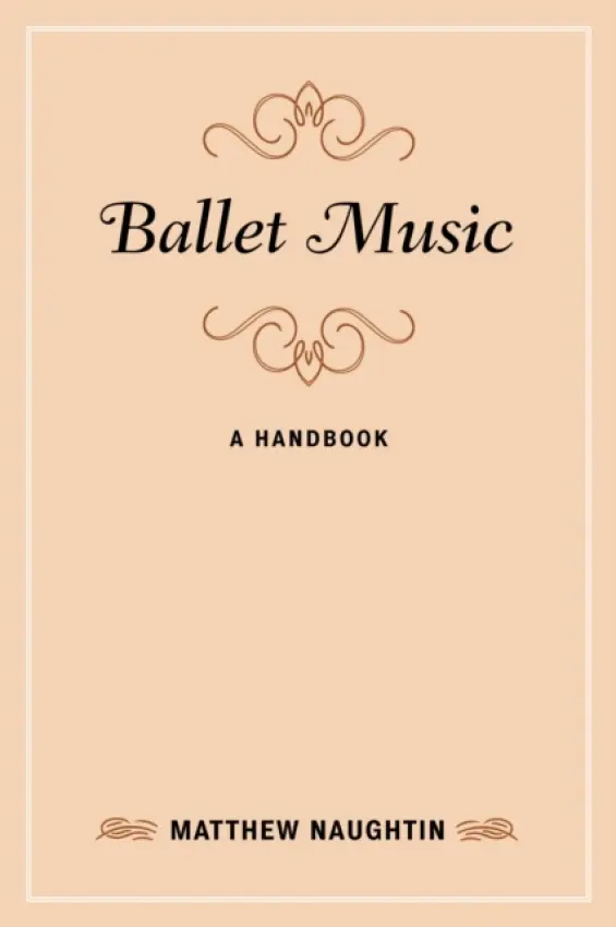 Ballet Music - Naughtin, Matthew