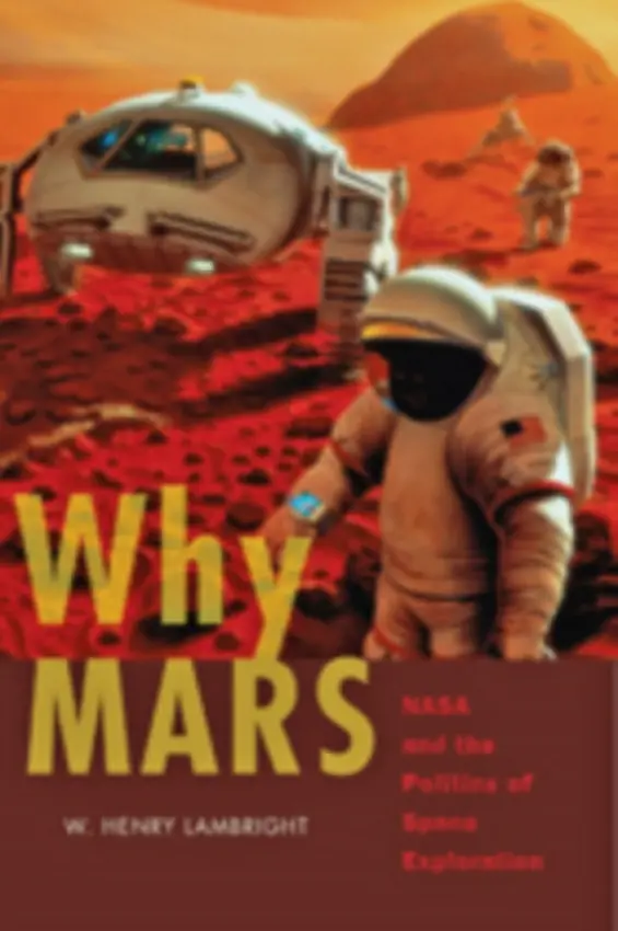 Why Mars - Lambright, W. Henry (Director, Professor, Syracuse University)