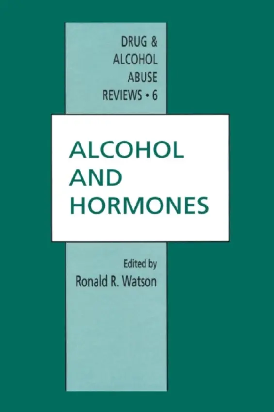 Alcohol and Hormones - Watson, Ronald R.