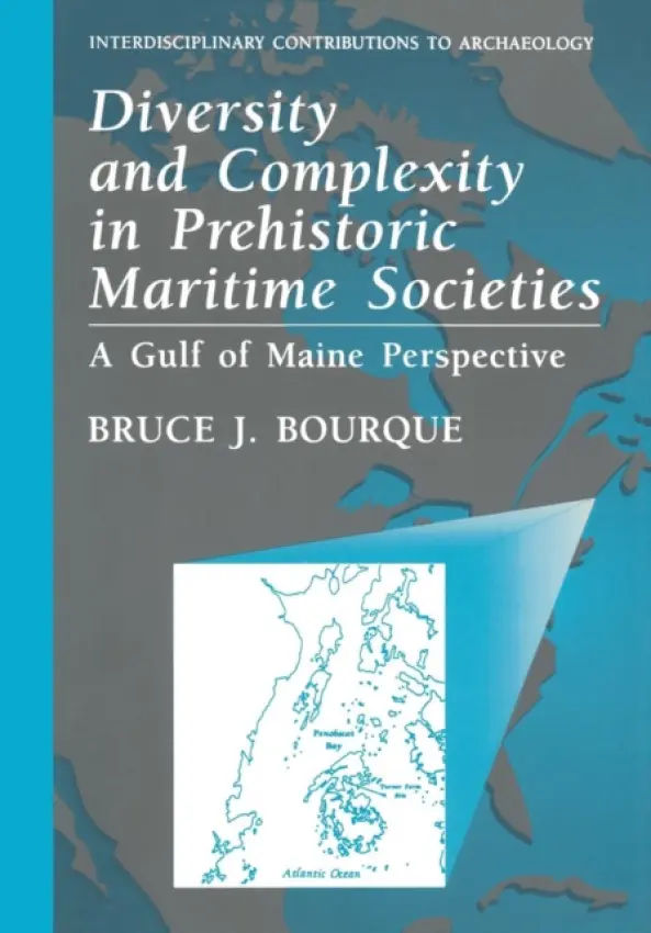 Diversity and Complexity in Prehistoric Maritime Societies - Bourque, Bruce J.