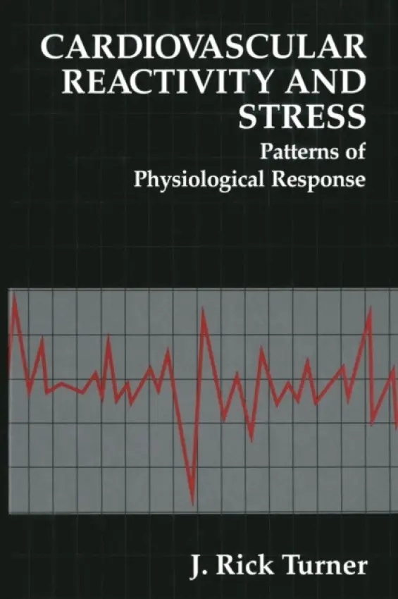 Cardiovascular Reactivity and Stress - Turner, J. Rick