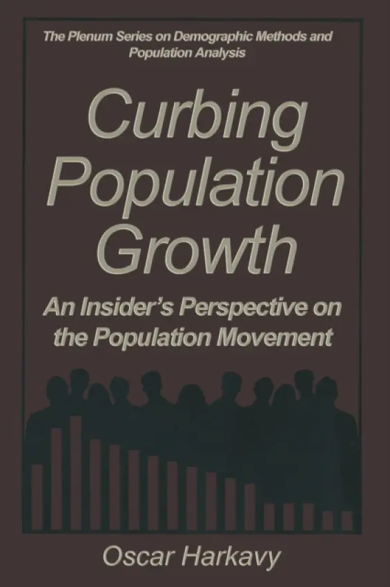 Curbing Population Growth - Harkavy, Oscar