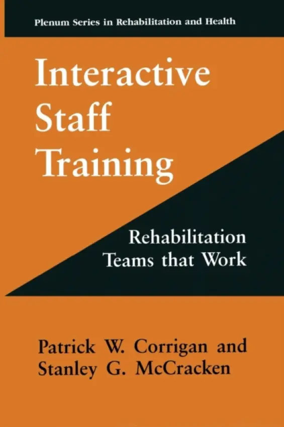 Interactive Staff Training - Corrigan, Patrick W. a McCracken, Stanley G.