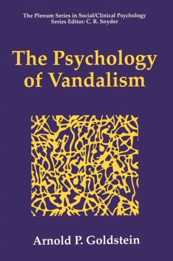 Psychology of Vandalism - Goldstein, Arnold P.