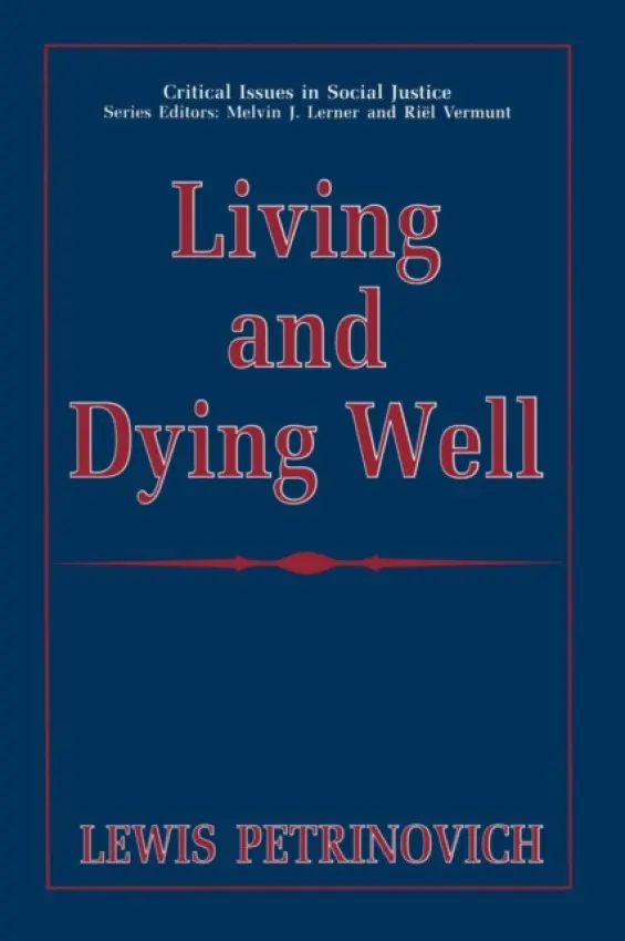 Living and Dying Well - Petrinovich, Lewis