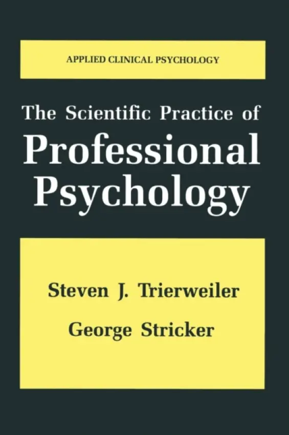 Scientific Practice of Professional Psychology - Trierweiler, Steven J. a Stricker, George
