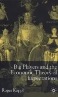 Big Players and the Economic Theory of Expectations - Koppl, R.