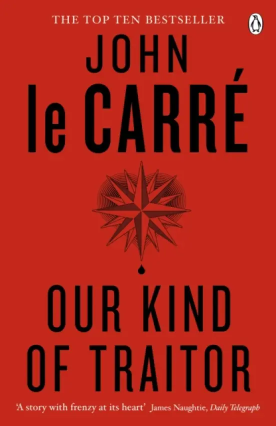 Our Kind of Traitor - le Carre, John