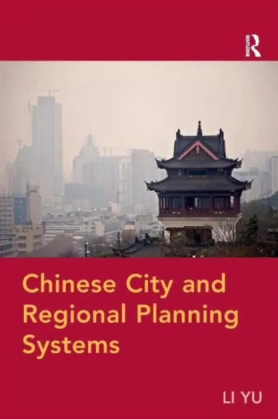 Chinese City and Regional Planning Systems - Yu, Li