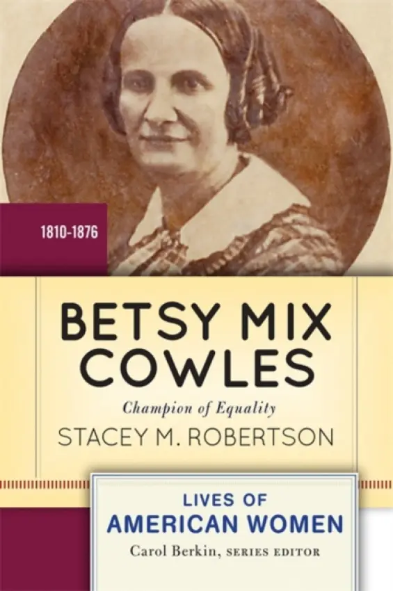 Betsy Mix Cowles - Robertson, Stacey M