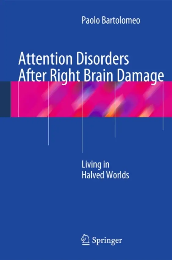 Attention Disorders After Right Brain Damage - Bartolomeo, Paolo
