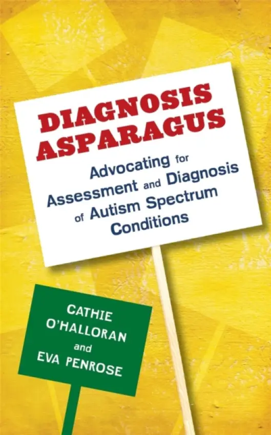 Diagnosis Asparagus - O'Halloran, Catherine a Penrose, Eva