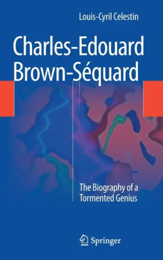 Charles-Edouard Brown-Sequard - Celestin, Louis-Cyril