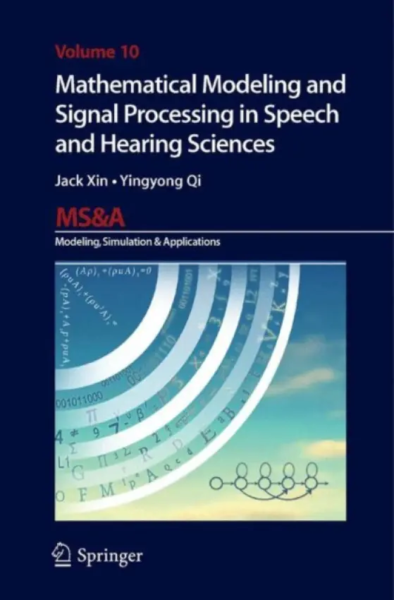 Mathematical Modeling and Signal Processing in Speech and Hearing Sciences - Xin, Jack a Qi, Yingyong
