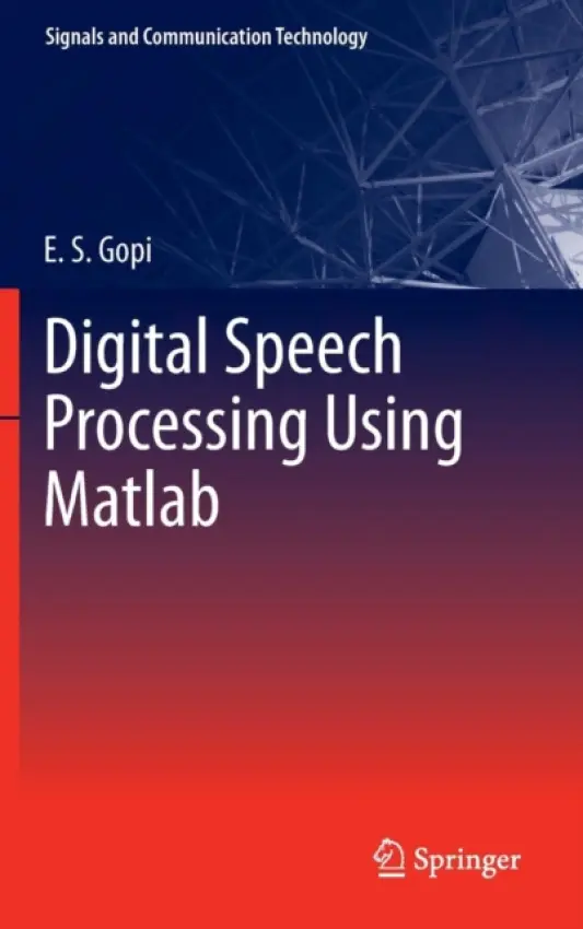 Digital Speech Processing Using Matlab - Gopi, E. S.