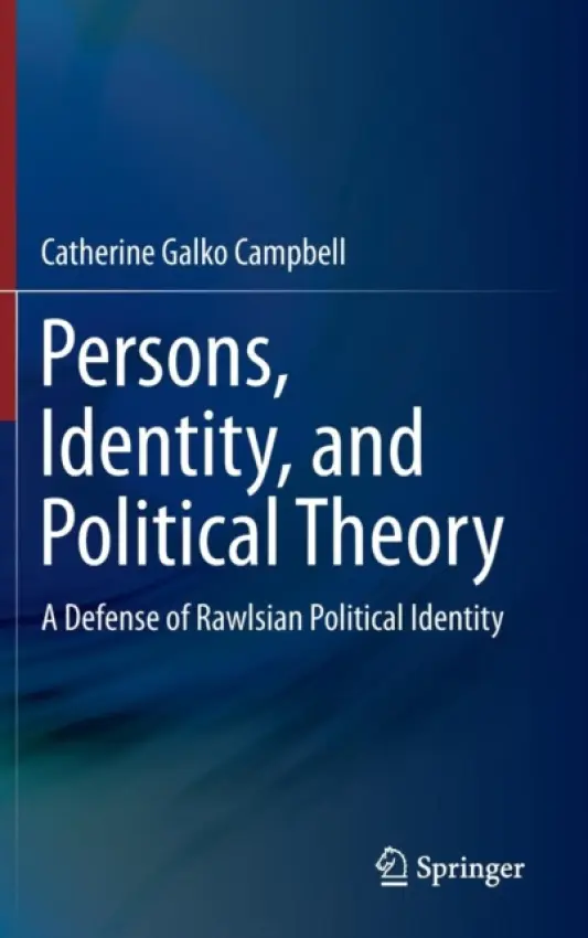 Persons, Identity, and Political Theory - Campbell, Catherine Galko
