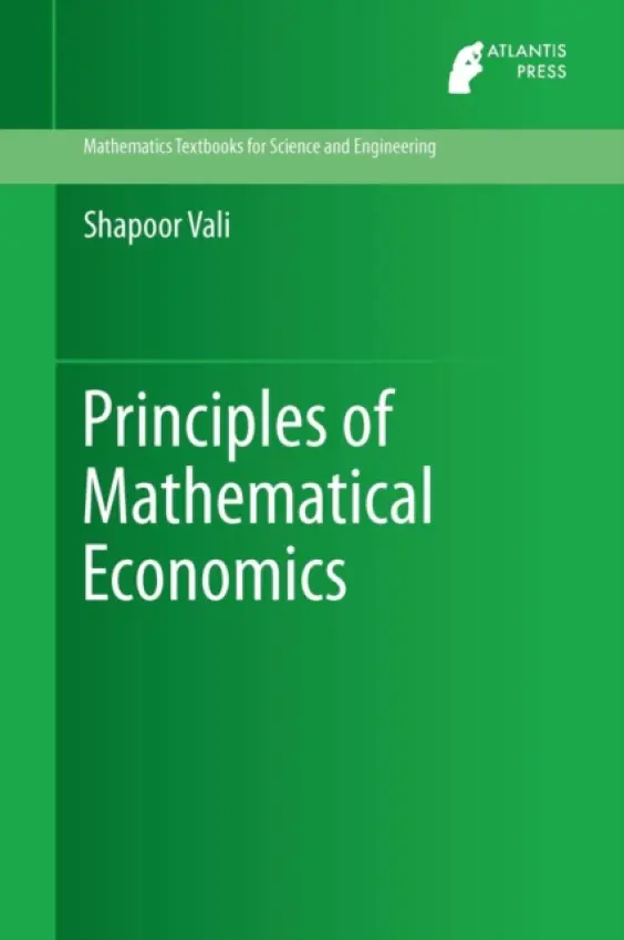 Principles of Mathematical Economics - Vali, Shapoor