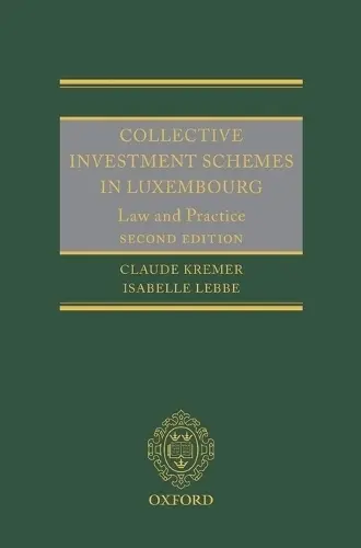 Collective Investment Schemes in Luxembourg - Kremer, Claude (, Partner, Arendt Medernach, Luxembourg) a Lebbe, Isabelle (, Partner, Arendt Medernach, Luxembourg)