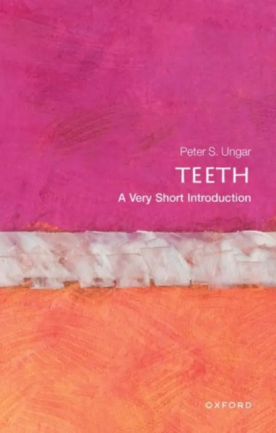 Teeth - Ungar, Peter S. (Distinguished Professor and Chair of Anthropology, Distinguished Professor and Chair of Anthropology, University of Arkansas)