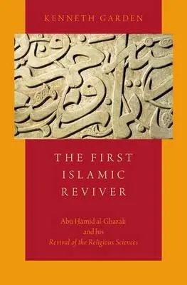 First Islamic Reviver - Garden, Kenneth (Assistant Professor of Religion, Assistant Professor of Religion, Tufts University)