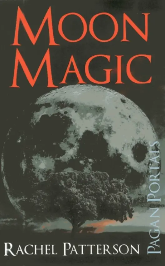 Pagan Portals â€“ Moon Magic - Rachel Patterson