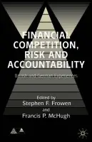 Financial Competition, Risk and Accountability