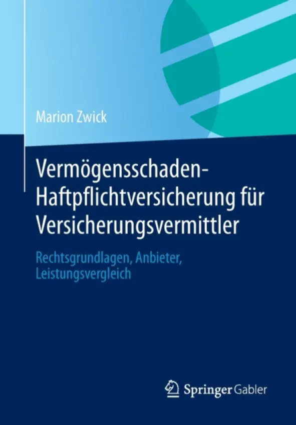 Vermogensschaden-Haftpflichtversicherung fur Versicherungsvermittler - Zwick, Marion