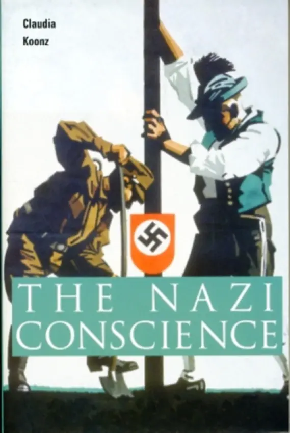 Nazi Conscience - Koonz, Claudia