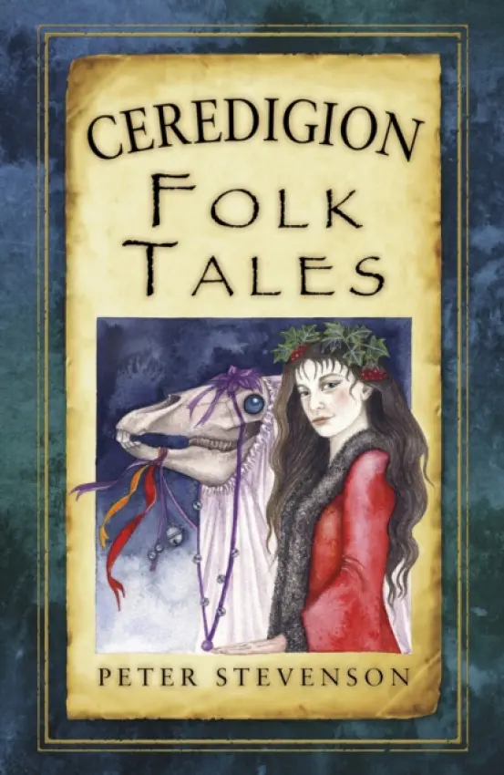 Ceredigion Folk Tales - Stevenson, Peter