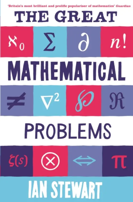 Great Mathematical Problems - Stewart, Professor Ian