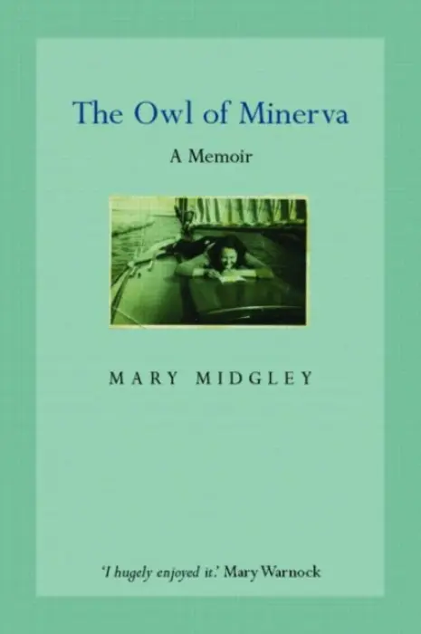 Owl of Minerva - Midgley, Mary (Newcastle Upon-Tyne University, UK)