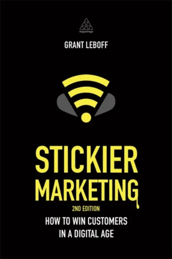Stickier Marketing - Leboff, Grant