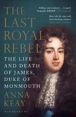 Last Royal Rebel - Keay, Anna