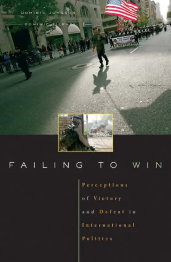 Failing to Win - Johnson, Dominic D. P. a Tierney, Dominic