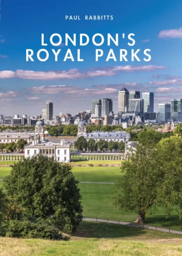 London's Royal Parks - Rabbitts, Paul