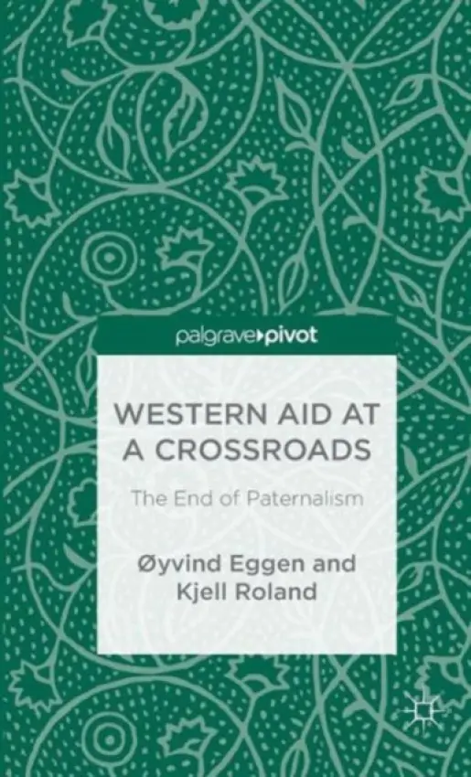 Western Aid at a Crossroads - Eggen, Oyvind a Roland, Kjell