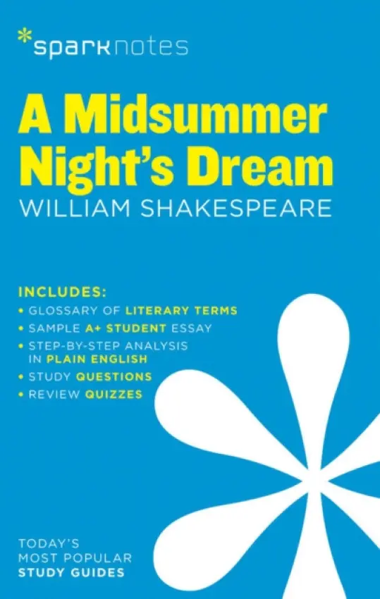 Midsummer Night's Dream SparkNotes Literature Guide - SparkNotes a Shakespeare, William