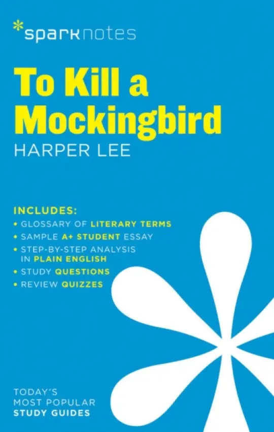 To Kill a Mockingbird SparkNotes Literature Guide - Lee, Harper a SparkNotes