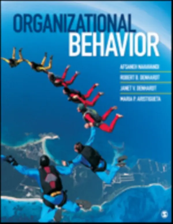Organizational Behavior - Nahavandi, Afsaneh a Denhardt, Robert B. a Denhardt, Janet V. a Aristigueta, Maria P.
