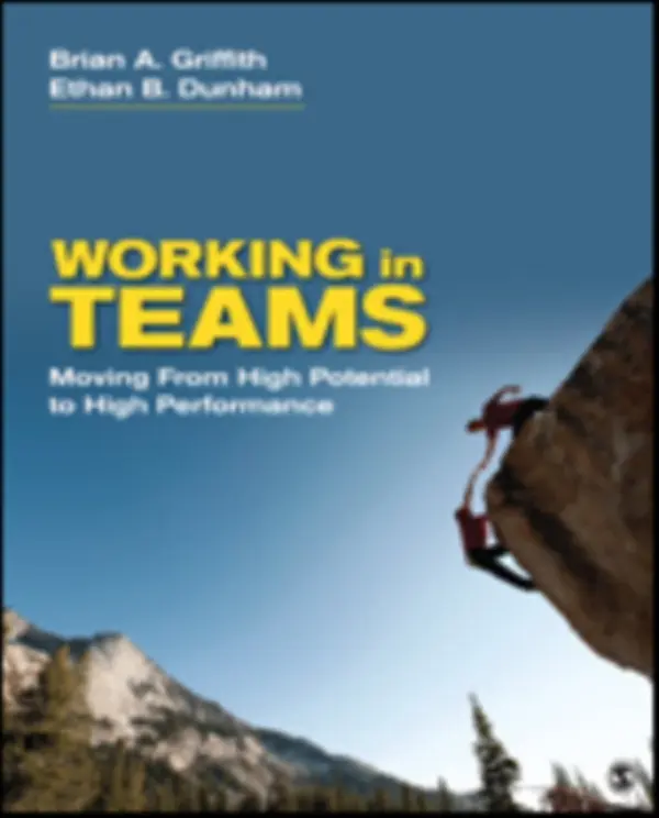 Working in Teams - Griffith, Brian A. a Dunham, Ethan B.