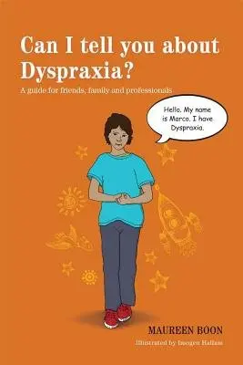 Can I tell you about Dyspraxia? - Boon, Maureen