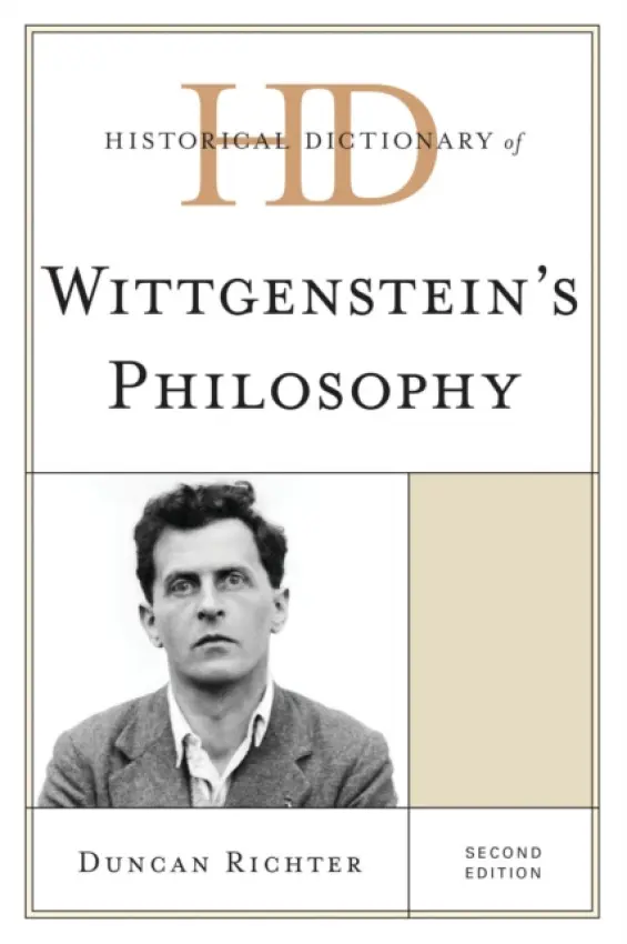 Historical Dictionary of Wittgenstein's Philosophy - Richter, Duncan