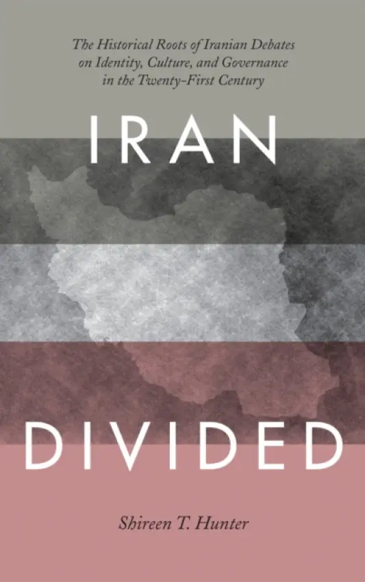 Iran Divided - Hunter, Shireen T.