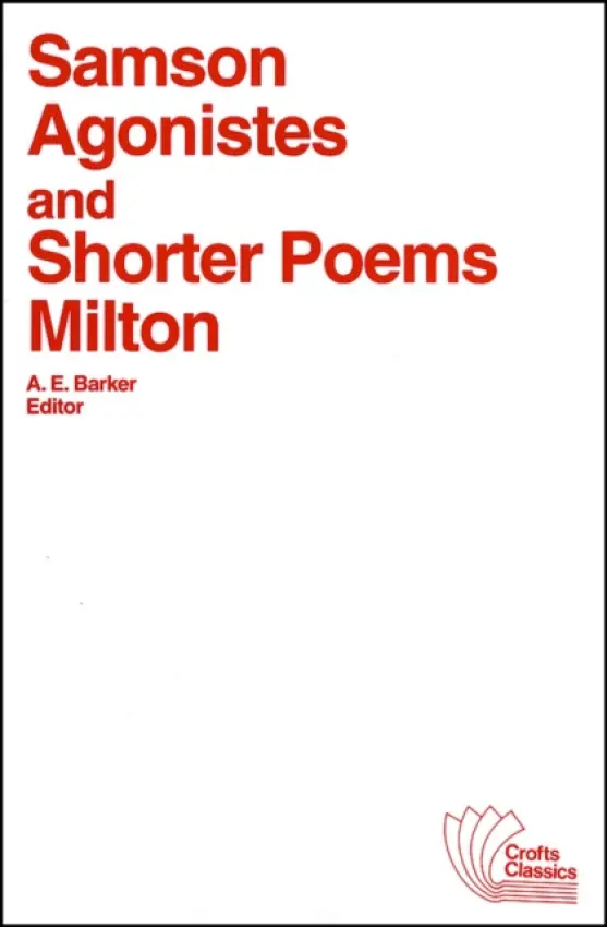 Samson Agonistes and Shorter Poems - Milton, John