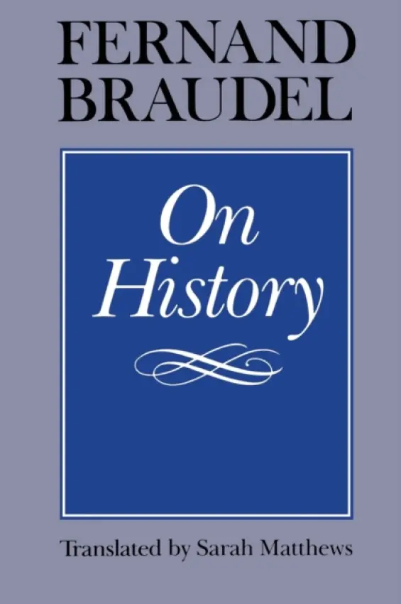 On History - Braudel, Fernand