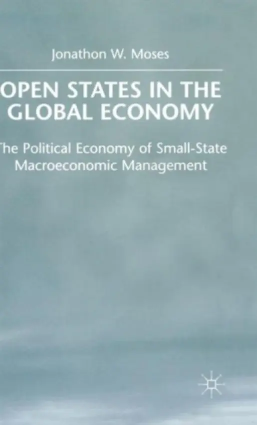 OPEN States in the Global Economy - Moses, J.