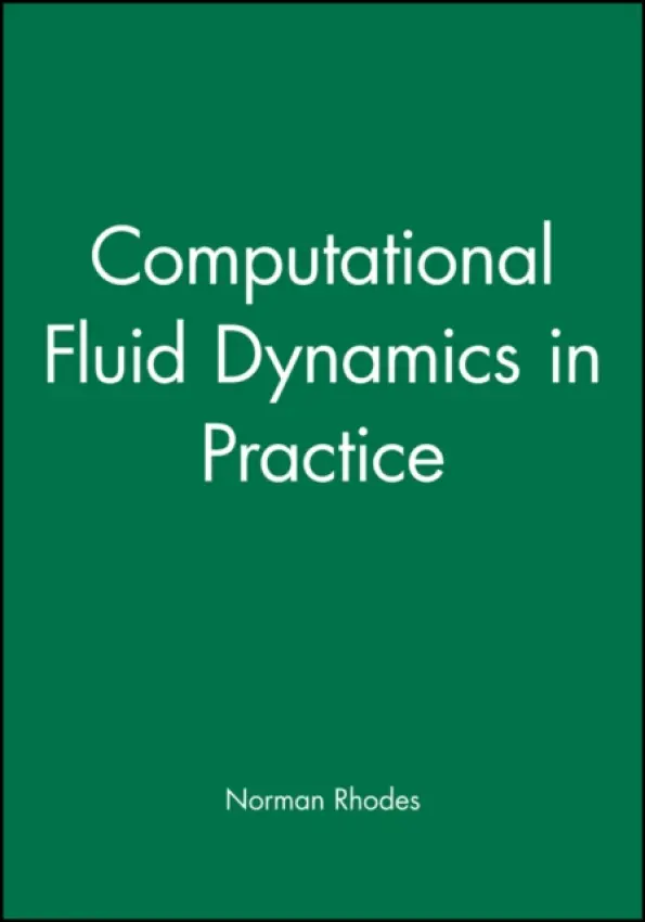 Computational Fluid Dynamics in Practice