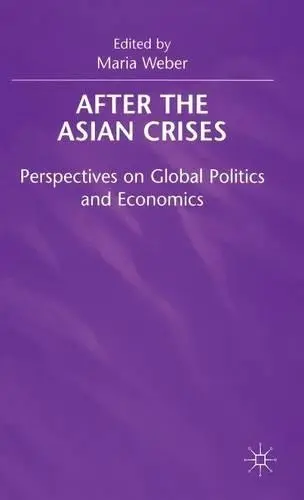 After the Asian Crisis - Weber, Maria