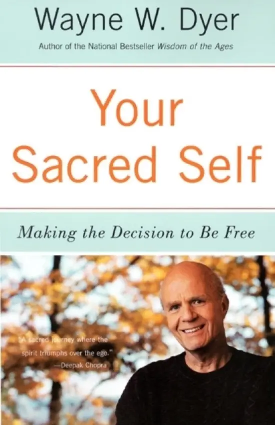 Your Sacred Self - Dyer, Wayne W.